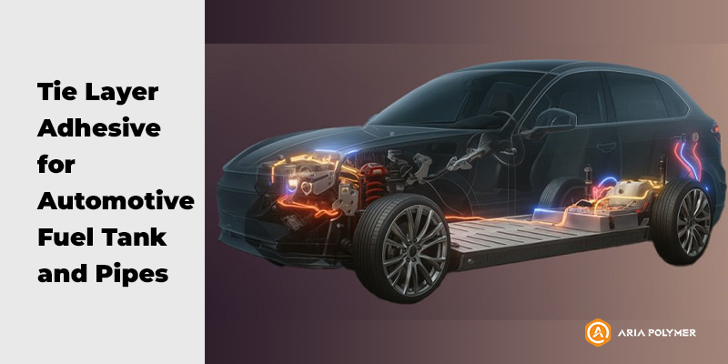 Tie Layer Adhesive for Automotive Fuel Tank and Pipes